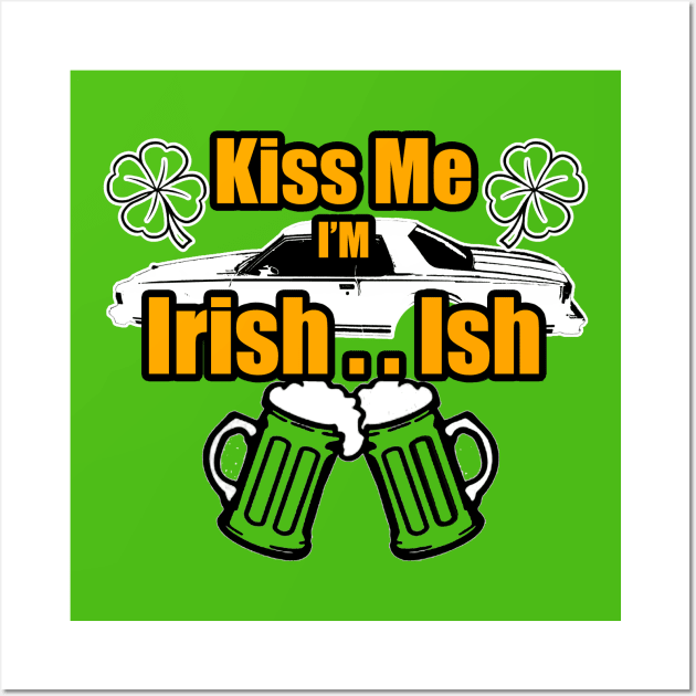 KIss Me Im Irish Ish Caprice Coupe Lucky Clover Beer Mugs Wall Art by Black Ice Design